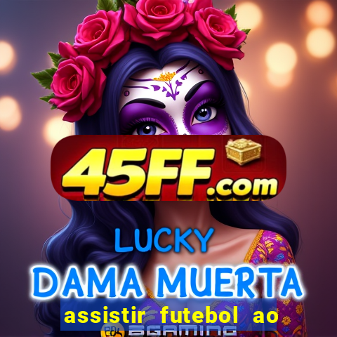 assistir futebol ao vivo futemax real madrid